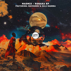 Madmix - Ronaka (feat. Mavhungu) (Original Mix) [YHV RECORDS]
