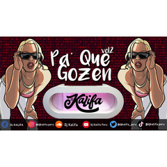 Pa' Que Gozen Vol2 ✘ DJ KALIFA