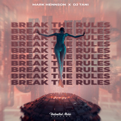 Mark Hennson & dj tani - Break The Rules