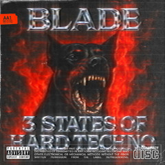 BLADE - 3 States of Hard Techno [Free DL]