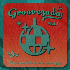 GROOVEZADA, vol. I
