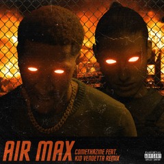 Air Max (REMIX) feat. Comethazine