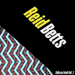 Reid Betts - Half Rate Heart Rate [ Safe as Fuck Vol.1 ]