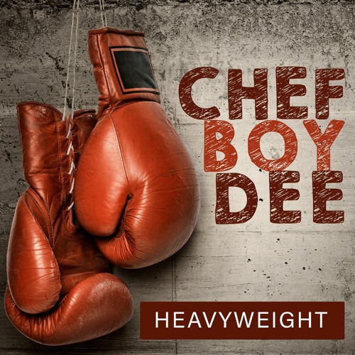 Stream Chef Boy Dee - Heavyweight (Prod. Chef Boy Dee) *Out now on ...