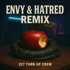 Envy & Hatred (Remix)