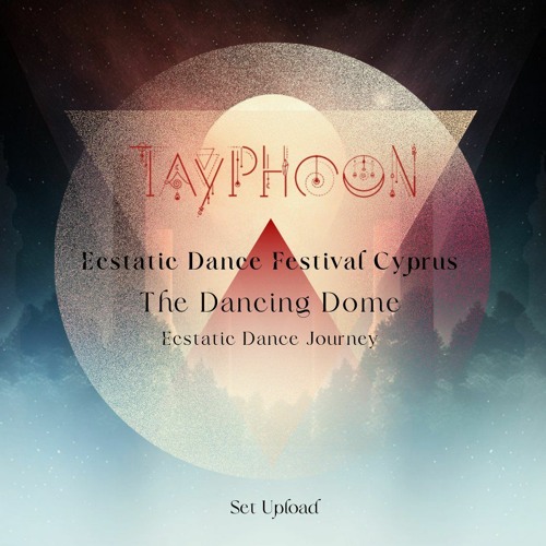 Cyprus Ecstatic Dance Festival ∞ The Dancing Dome ∞ 9-14.10.22