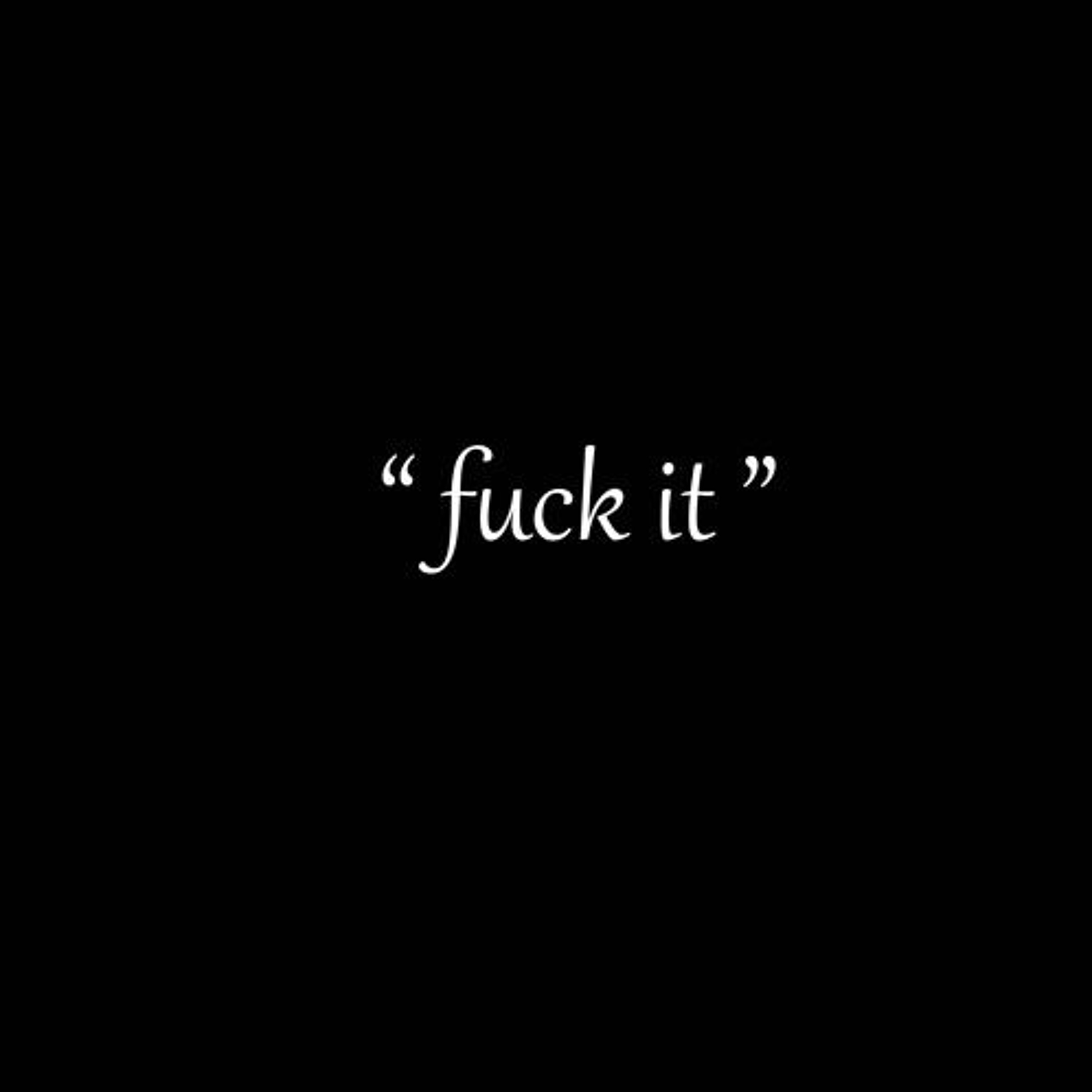 " fuck It " episode artwork