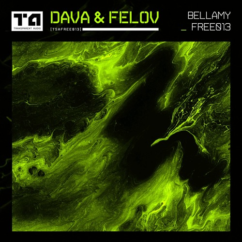 FREE DOWNLOAD: Dava & Felov 'Bellamy' [Transparent Audio]
