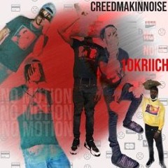NO MOTiON (10KRICH & CREEDMAKINNOISE)
