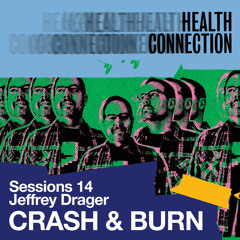 Jeffrey Drager “Crash & Burn” - Sessions14