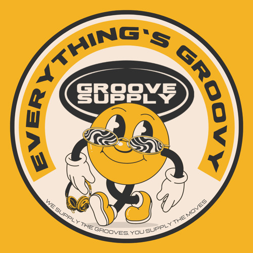 Stream Groove Supply Listen to EVERYTHING’S GROOVY! playlist online