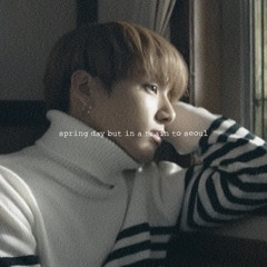 spring day but you are taking a train to seoul