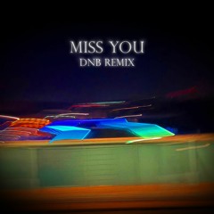 Southstar - Miss You [DnB Remix] (FREE DOWNLOAD)