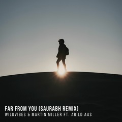Far From You (Saurabh Remix)