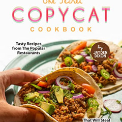 [DOWNLOAD] KINDLE 📙 The Secret Copycat Cookbook: Tasty Recipes from The Popular Rest