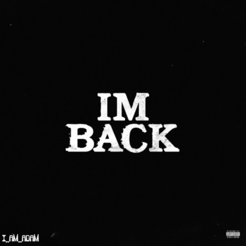 IM BACK