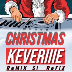Christmas Keveriiie(rmxSIrfx) DJ KEV