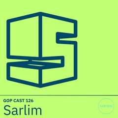 Gop Cast 126 - Sarlim