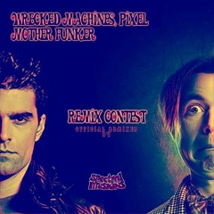WRECKED MACHINES & PIXEL - MOTHER FUNKER (AUDIOWAVE RMX)