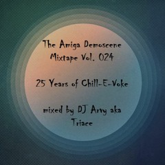The Amiga Demoscene Mixtape Vol. 024 (25 Years of Chill-E-Voke)