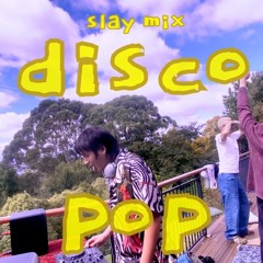 DISCO POP SLAY MIX