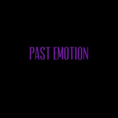 PAST EMOTIONS