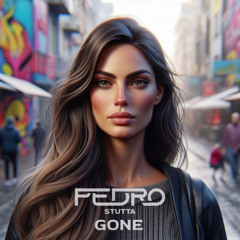 Pedro & Stutta - Gone [ Custom ]