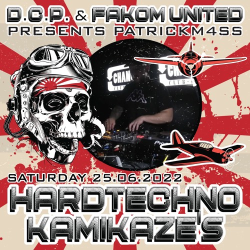 PATRICK M4SS @ HARDTECHNO KAMIKAZE'S By D.C.P. & FAKOM UNITED