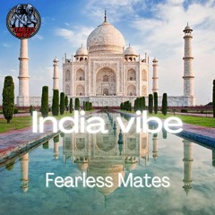 Fearless Mates - India Vibe (FREE DL)