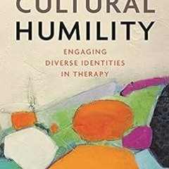 Cultural Humility: Engaging Diverse Identities in Therapy. BY: Joshua N. Hook (Author),Don E. D