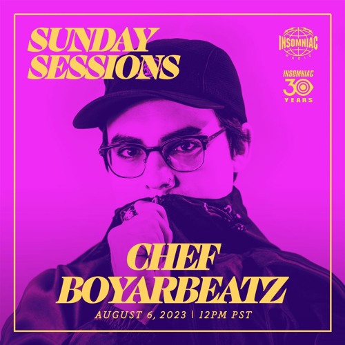 Insomniac Radio: Chef Boyarbeatz Guest Mix