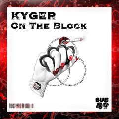 KYGER | ON THE BLOCK
