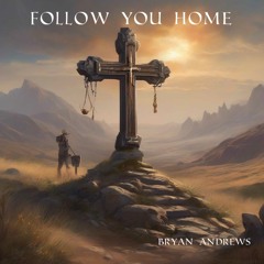 Follow You Home