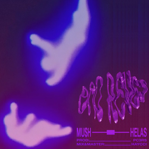 MU$H x HÉLAS BAD RÊVES
