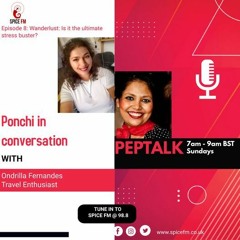 Episode 8 Part 2: Wanderlust Peptalk with Ponchi Sun 8am - 9am  Aug01