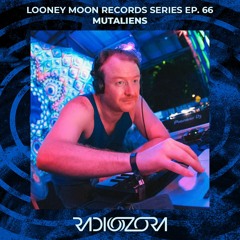 MUTALIENS | Looney Moon Records series Ep. 66 | 08/06/2021