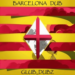 SYRUM & GLUB_DUBZ - Barcelona Dub