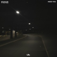 Keanler & Fractures - Need You