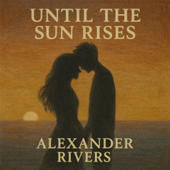Until the Sun Rises