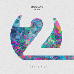 Eddie Lung - I Lied