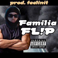 Familia FL!P (prod. feelinit)