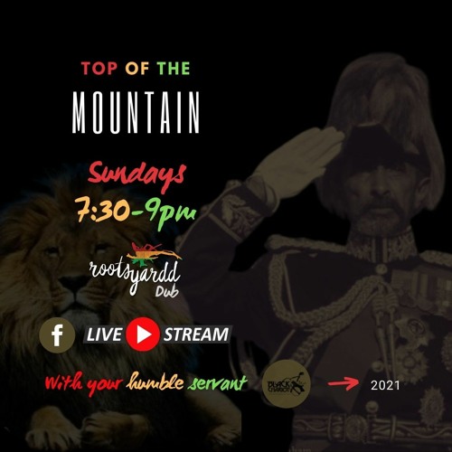 27June 2021 - Top of the mountain (RootsYardd Dub Livestream w/Black Chariot Int't
