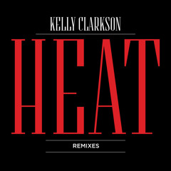 Kelly Clarkson - Heat (Lokii Remix)