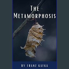 #^DOWNLOAD 💖 The Metamorphosis     Kindle Edition Read Online