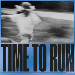 Ric Waves & Late Move - Time To Run (Ft. Iriis)