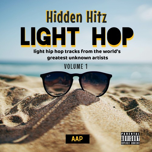 Stream AAP | Listen to Hidden Hitz: Light Hop (Volume 1) playlist