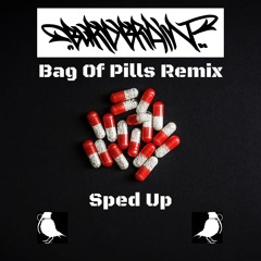 Bag Of Pills Remix (Sped Up 1.2x)