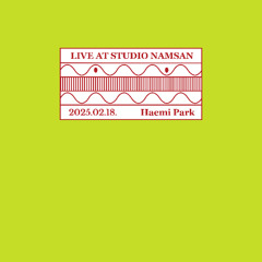 Live at Studio Namsan : Haemi Park (Feb 2025)