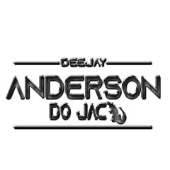 ARROCHA TOMA TOMA PAL DJ ANDERSON DO JACA 2018