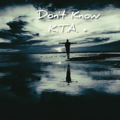 DontKnow - Prod.: N.I.K Beat$